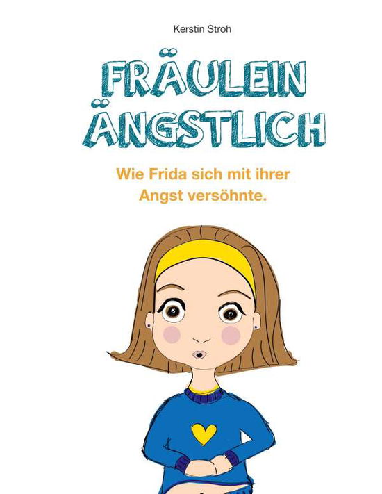 Cover for Stroh · Fräulein Ängstlich (Buch)