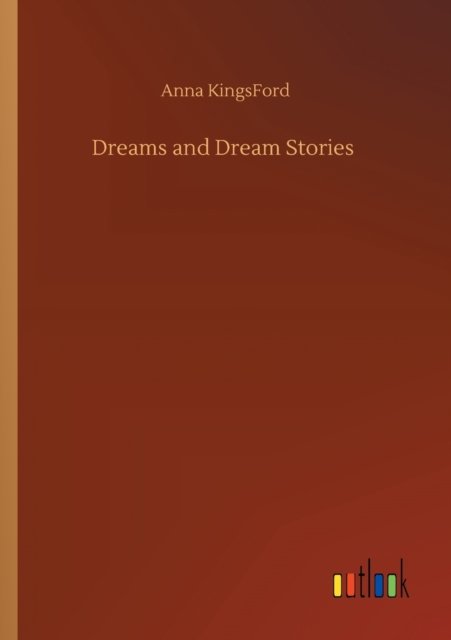 Cover for Anna Kingsford · Dreams and Dream Stories (Paperback Book) (2020)