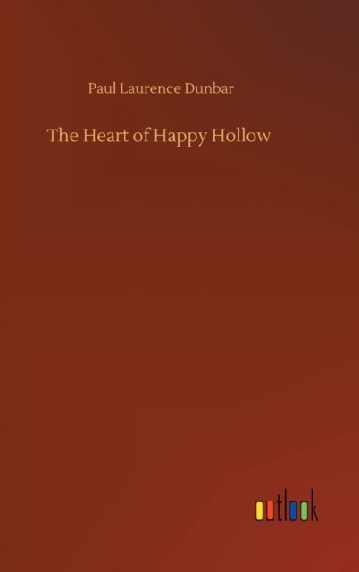 Cover for Paul Laurence Dunbar · The Heart of Happy Hollow (Hardcover Book) (2020)