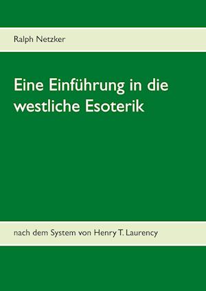 Cover for Ralph Netzker · Eine Einführung in die westliche Esoterik (Hardcover Book) (2021)