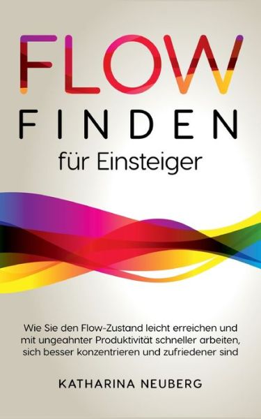 Cover for Katharina Neuberg · Flow finden fur Einsteiger (Paperback Book) (2022)