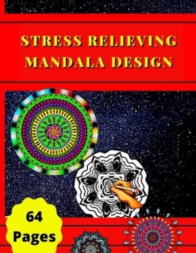 Cover for Cristi · Stress Relieving Mandala Designs: The Best Colorin Book for Stress Relieving Mandala Designs (Paperback Bog) (2021)