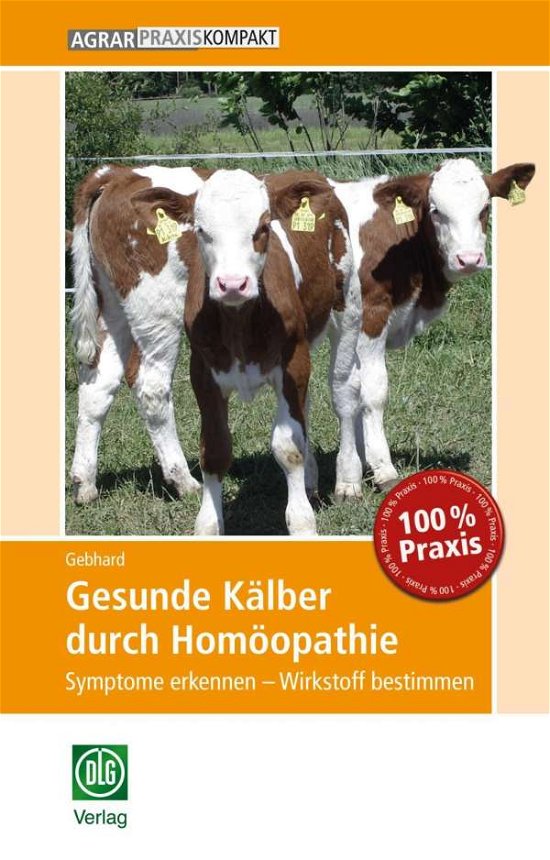 Cover for Gebhard · Gesunde Kälber durch Homöopathi (Buch)