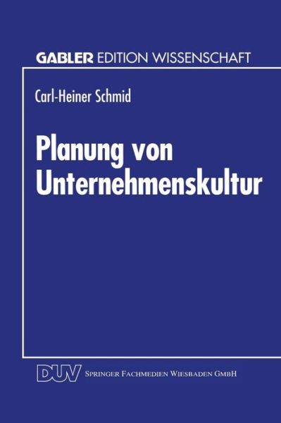 Cover for Carl-Heiner Schmid · Planung Von Unternehmenskultur (Paperback Book) [1995 edition] (1995)