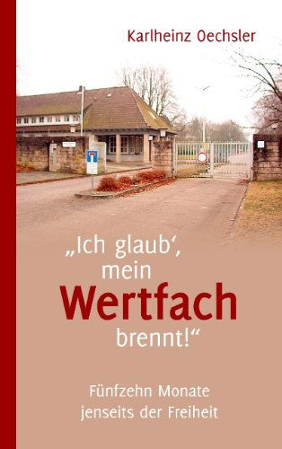 Cover for Karlheinz Oechsler · Ich Glaub', Mein Wertfach Brennt! (Paperback Book) [German edition] (2009)