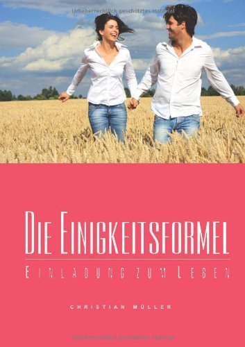 Die Einigkeitsformel - Christian Müller - Książki - BoD - 9783837075502 - 9 grudnia 2008