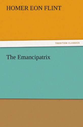 Cover for Homer Eon Flint · The Emancipatrix (Tredition Classics) (Paperback Book) (2011)