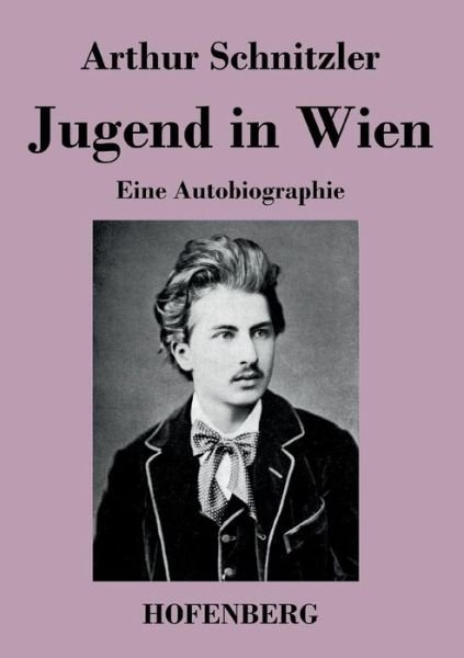 Cover for Arthur Schnitzler · Jugend in Wien (Taschenbuch) (2016)
