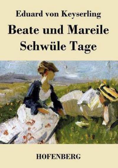Cover for Eduard Von Keyserling · Beate Und Mareile / Schwule Tage (Paperback Bog) (2016)