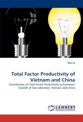 Cover for Son Le · Total Factor Productivity of Vietnam and China: Contribution of Total Factor Productivity to Economic Growth of Two Reformers: Vietnam and China (Paperback Book) (2011)