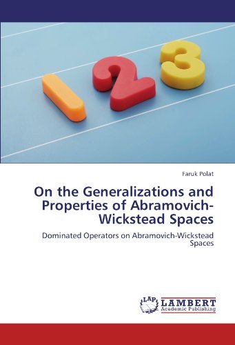 Cover for Faruk Polat · On the Generalizations and  Properties of Abramovich-wickstead Spaces: Dominated Operators on Abramovich-wickstead Spaces (Paperback Book) (2011)