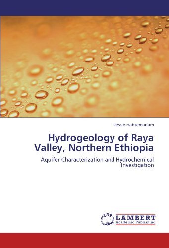 Cover for Dessie Habtemariam · Hydrogeology of Raya Valley, Northern Ethiopia: Aquifer Characterization and Hydrochemical Investigation (Paperback Bog) (2011)