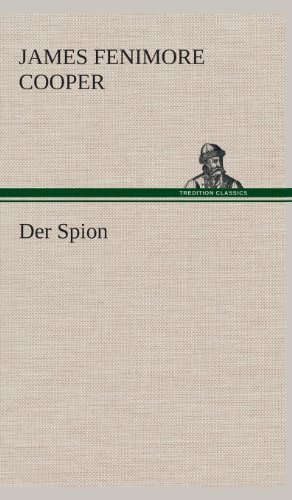 Cover for James Fenimore Cooper · Der Spion (Inbunden Bok) [German edition] (2013)