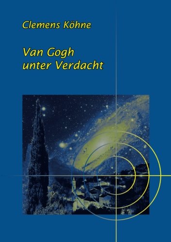 Cover for Clemens Kohne · Van Gogh Unter Verdacht (Paperback Book) [German edition] (2015)