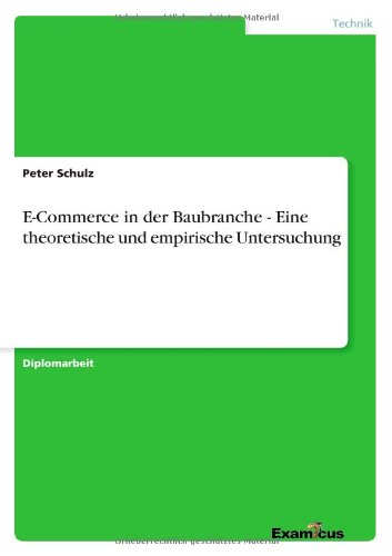 Cover for Peter Schulz · E-commerce in Der Baubranche - Eine Theoretische Und Empirische Untersuchung (Paperback Book) [German edition] (2012)