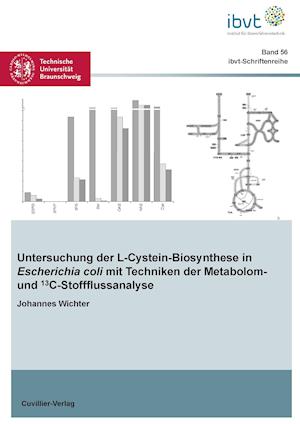 Cover for Johannes Wichter · Untersuchung der L-Cystein-Biosynthese in Escherichia coli mit Techniken der Metabolom- und 13C-Stoffflussanalyse (Paperback Book) (2011)