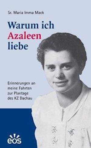 Cover for Josefa Maria Imma Mack · Warum ich Azaleen liebe (N/A) [5. Aufl., 15.-20. Tausend. edition] (1989)