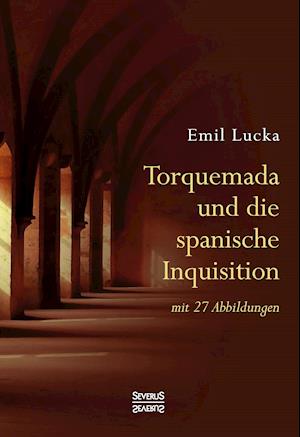 Cover for Emil Lucka · Torquemada und die spanische Inquisition (Hardcover Book) (2021)