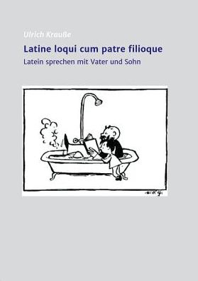 Cover for Krauße · Latine loqui cum patre filioque (Bok) (2018)