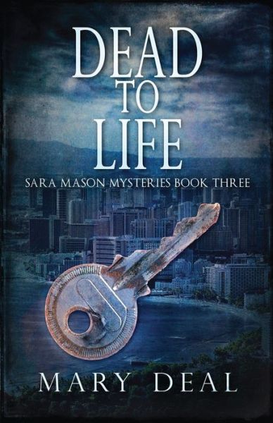 Dead To Life - Mary Deal - Books - NEXT CHAPTER - 9784824104502 - October 21, 2021