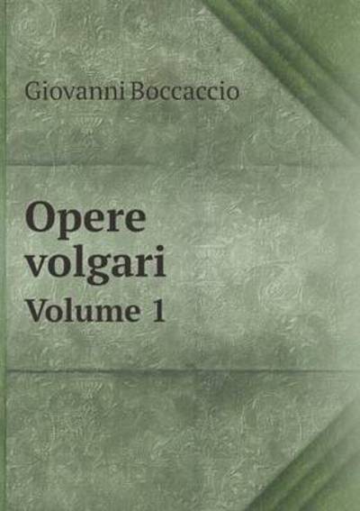 Cover for Giovanni Boccaccio · Opere Volgari Volume 1 (Taschenbuch) (2015)