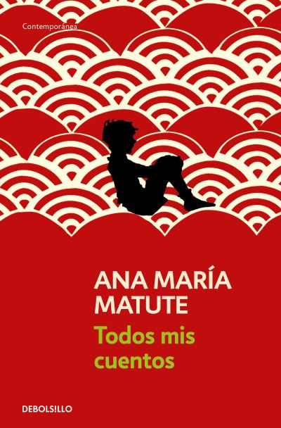 Cover for Ana Maria Matute · Todos mis cuentos / All My Stories (Paperback Book) (2019)