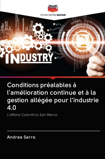 Cover for Andrea Sarro · Conditions prealables a l'amelioration continue et a la gestion allegee pour l'industrie 4.0 (Paperback Book) (2020)