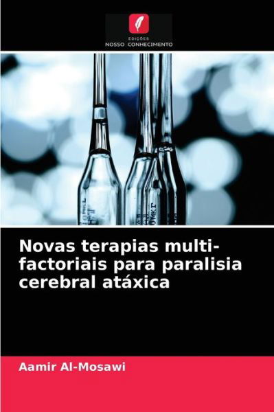 Cover for Aamir Al-Mosawi · Novas terapias multi-factoriais para paralisia cerebral atáxica (Pocketbok) (2021)