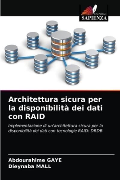 Cover for Abdourahime Gaye · Architettura sicura per la disponibilita dei dati con RAID (Paperback Book) (2021)