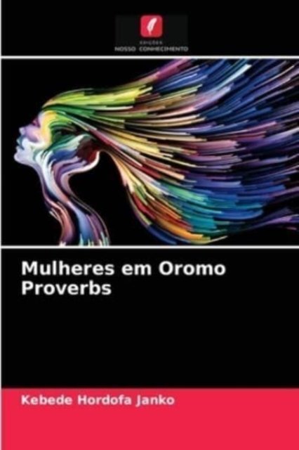 Cover for Kebede Hordofa Janko · Mulheres em Oromo Proverbs (Pocketbok) (2021)