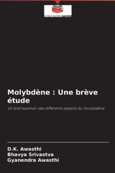 Molybdene - D K Awasthi - Kirjat - Editions Notre Savoir - 9786204094502 - maanantai 20. syyskuuta 2021