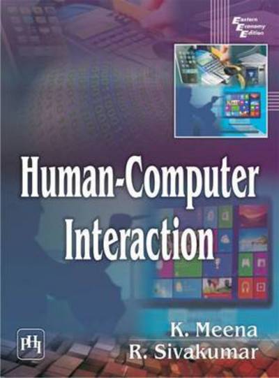 Human-Computer Interaction - K. Meena - Książki - PHI Learning - 9788120350502 - 31 stycznia 2015