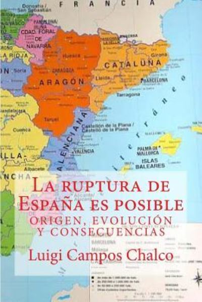 Cover for Luigi Campos Chalco · La ruptura de Espana es posible (Paperback Book) (2015)