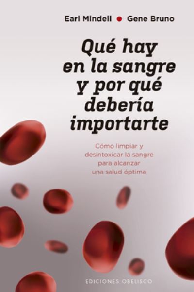 Cover for Earl Mindell · Qué hay en la sangre y por qué debería importarte (Paperback Book) (2020)