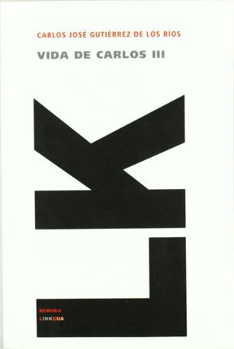 Cover for Carlos Gutiérrez De Los Ríos · Vida De Carlos III (Memoria) (Spanish Edition) (Paperback Book) [Spanish edition] (2024)