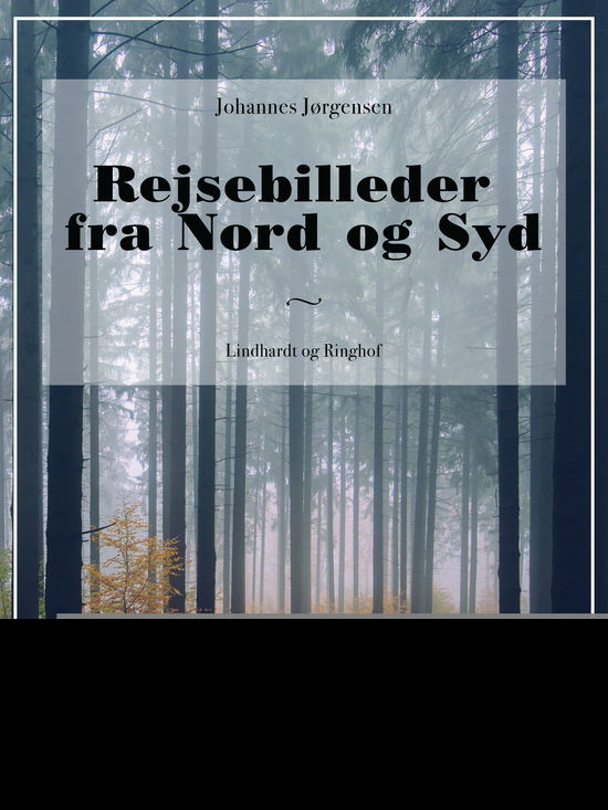 Cover for Johannes Jørgensen · Rejsebilleder fra Nord og Syd (Sewn Spine Book) [2nd edition] (2017)