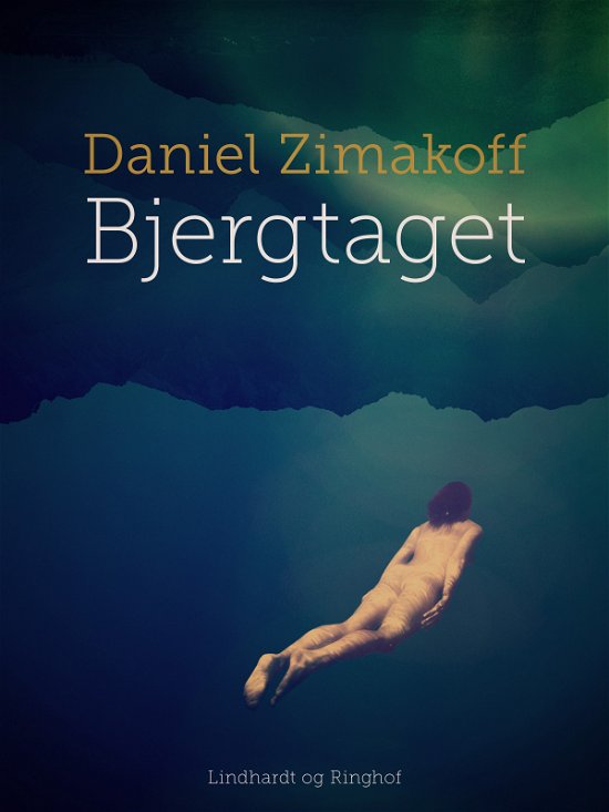 Cover for Daniel Zimakoff · Bjergtaget (Sewn Spine Book) [1. Painos] (2019)