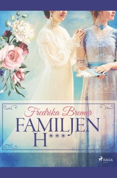 Cover for Fredrika Bremer · Familjen H*** (Book) (2019)