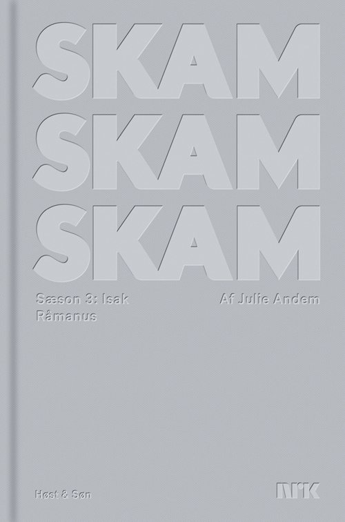 Cover for Julie Andem · SKAM råmanuskripterne: SKAM Sæson 3, Isak (Gebundesens Buch) [1. Ausgabe] (2019)