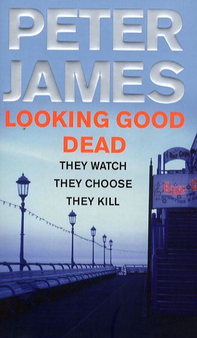 Cover for Peter James · Looking Good Dead (MAC) (Paperback Bog) [1. udgave] (2006)
