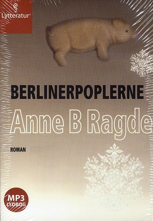 Cover for Anne B. Ragde · Berlinerpoplerne (Buch) [MP3-CD] (2009)