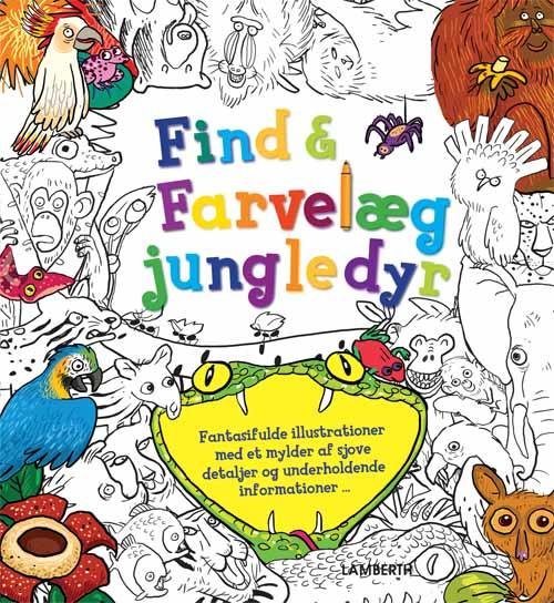 Find og farvelæg jungledyr - Stella Maidment - Bøker - Lamberth - 9788771611502 - 24. september 2015