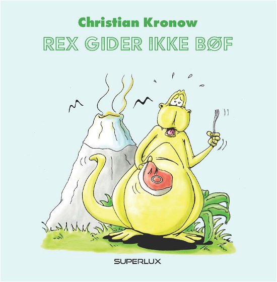 Cover for Christian Kronow · Rex gider ikke bøf (Bound Book) [1er édition] (2022)