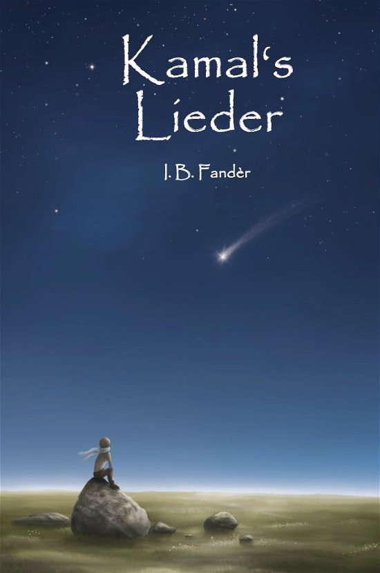 Cover for I.B. Fandèr · Kamal?s Lieder (Hardcover Book) [1er édition] (2018)