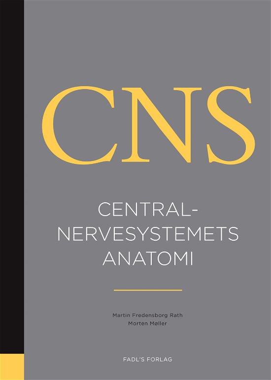 Cover for Martin Fredensborg Rath og Morten Møller · Centralnervesystemets anatomi (Hardcover Book) [1er édition] (2020)
