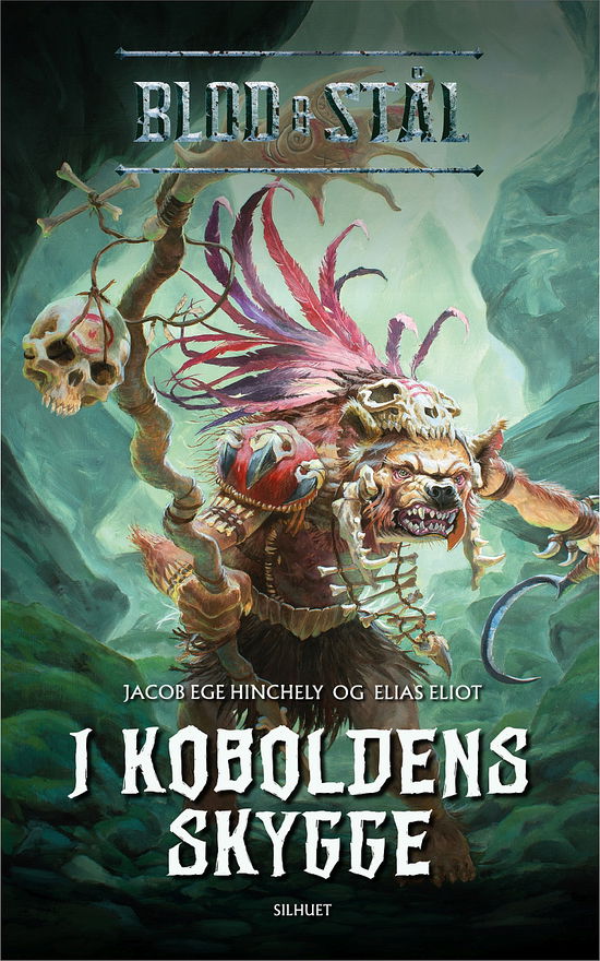 Cover for Jacob Ege Hinchely Elias Eliot · Blod og stål: I koboldens skygge (Sewn Spine Book) [1. Painos] (2022)