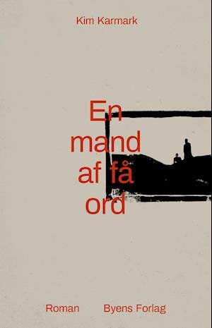 Cover for Kim Karmark · En mand af få ord (Sewn Spine Book) [1er édition] (2020)