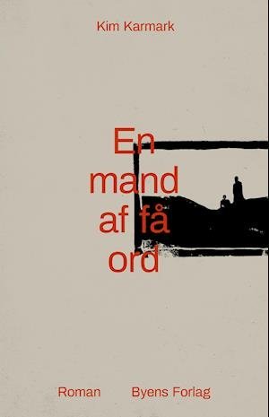 Cover for Kim Karmark · En mand af få ord (Sewn Spine Book) [1th edição] (2020)