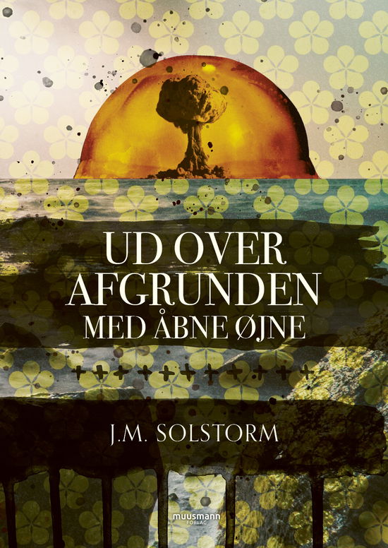 J.M. Solstorm · Ud over afgrunden med åbne øjne (Bound Book) [1. wydanie] (2022)