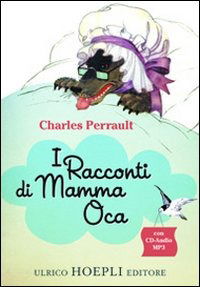 Cover for Charles Perrault · I Racconti Di Mamma Oca (Book)